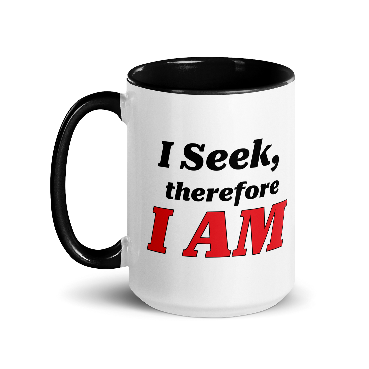 I Seek, Therefore I AM