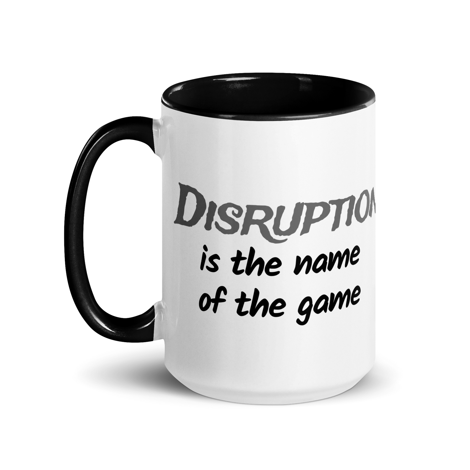 Disruption is the Name of the Game