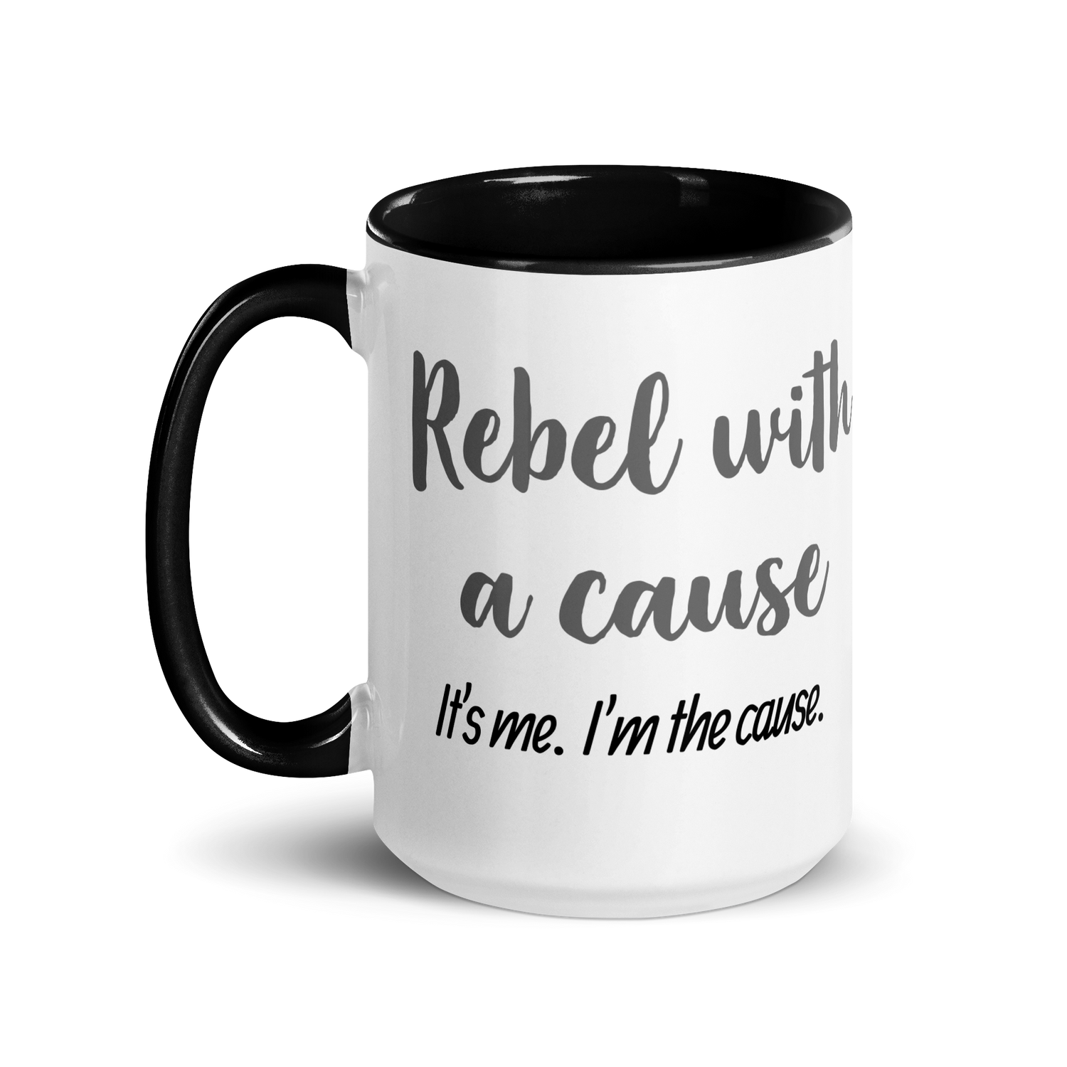 Rebel With a Cause. It&