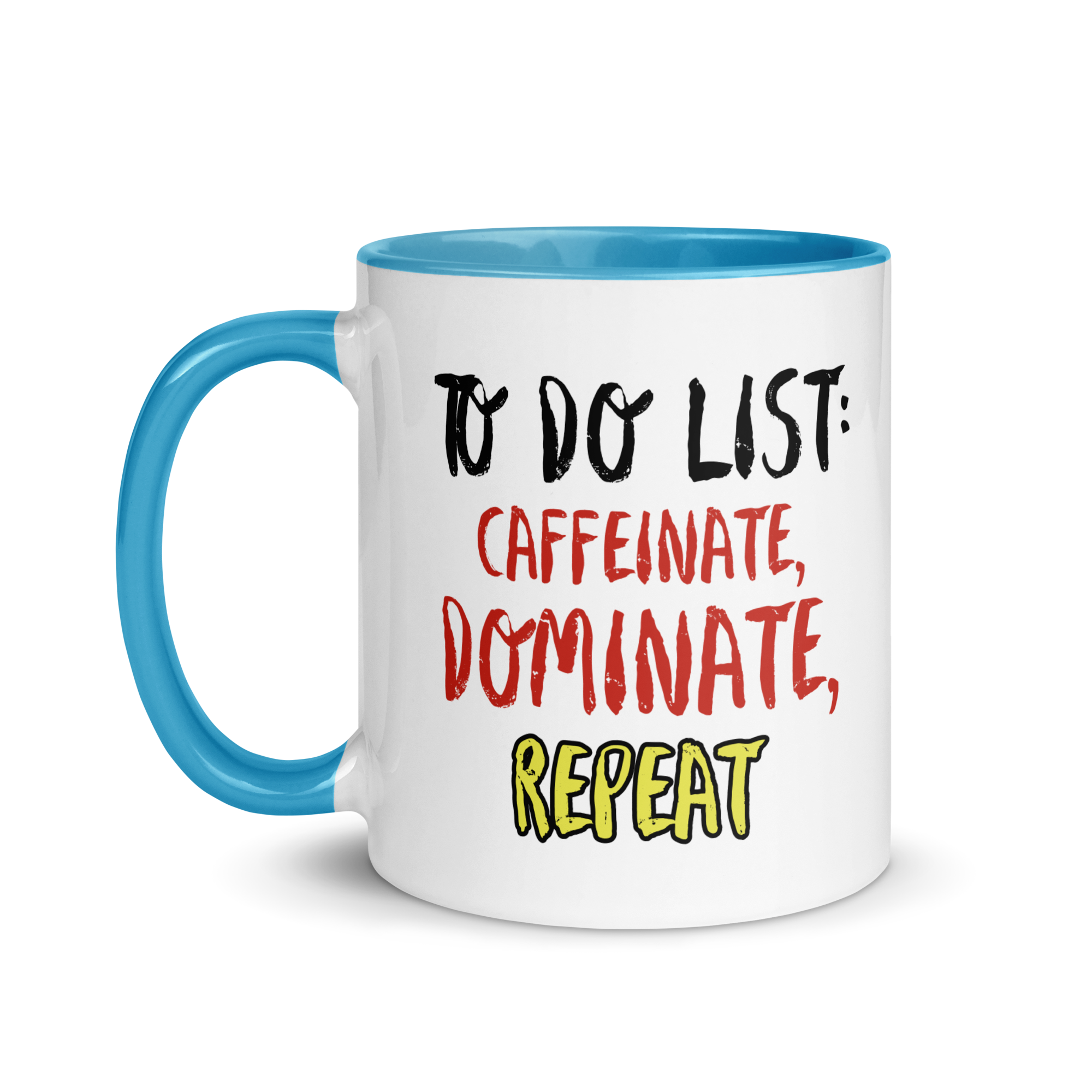 Caffeinate, Dominate, Repeat