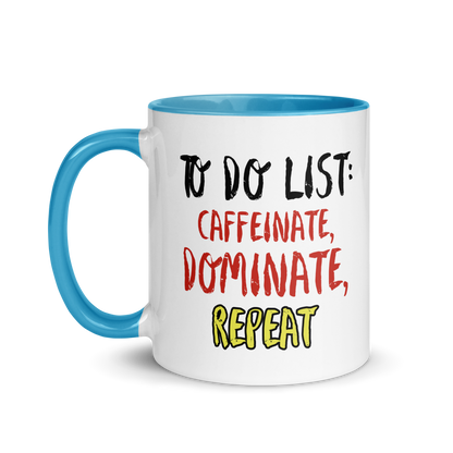 Caffeinate, Dominate, Repeat