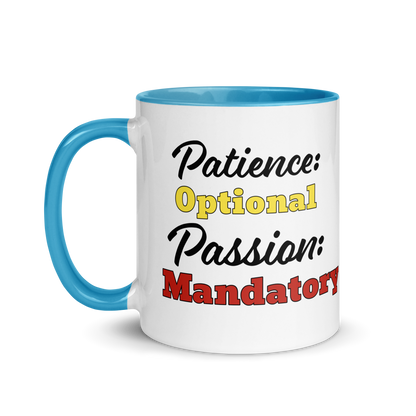 Patience Optional, Passion Mandatory