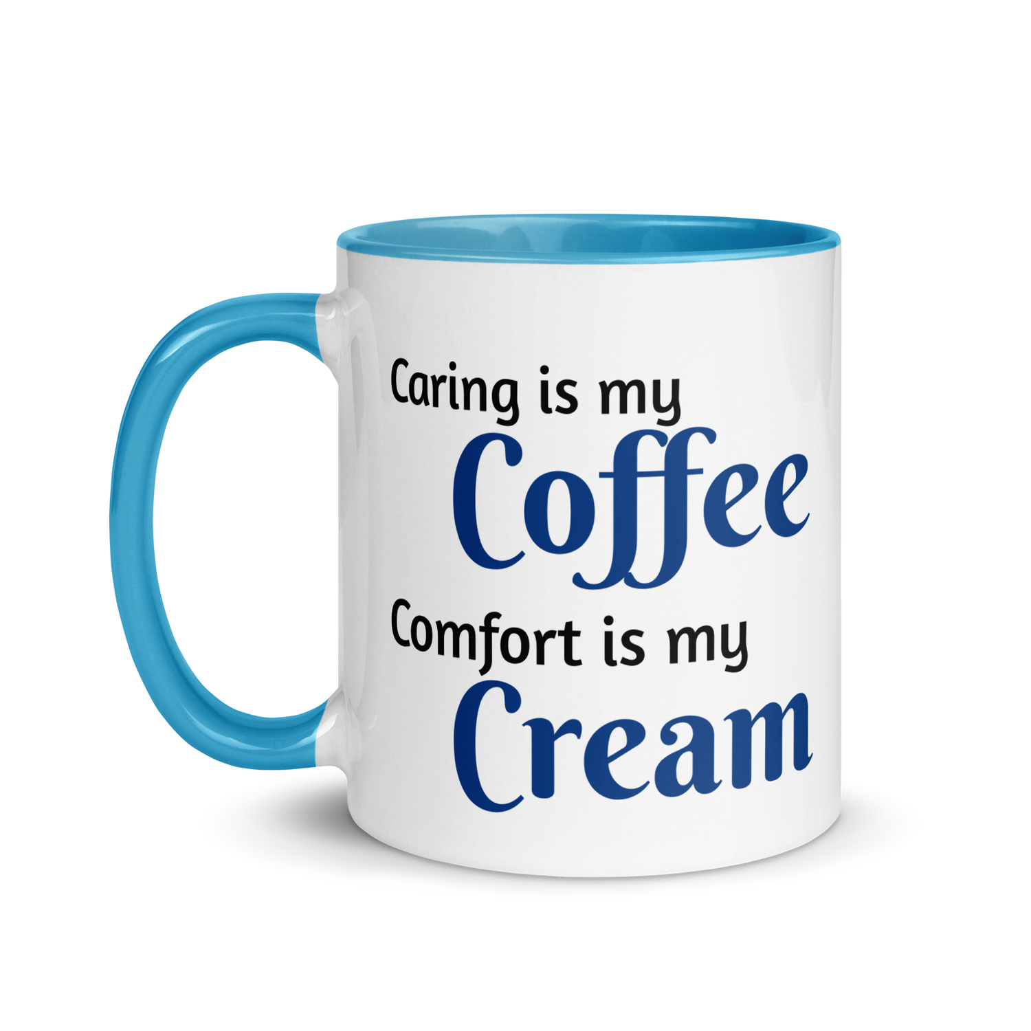 Caring is Coffee, Comfort is Cream