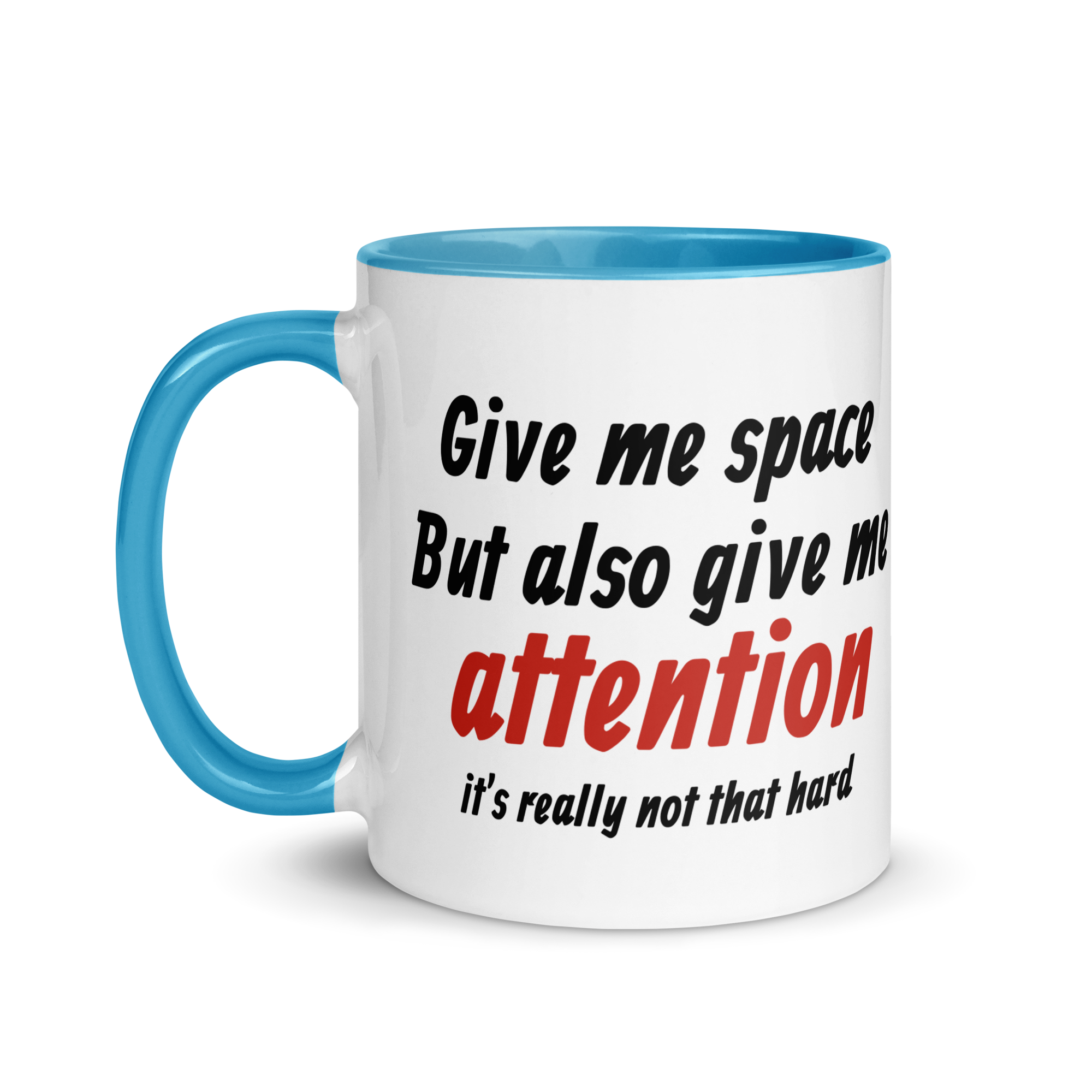 Give Me Space, But Give Me Attention