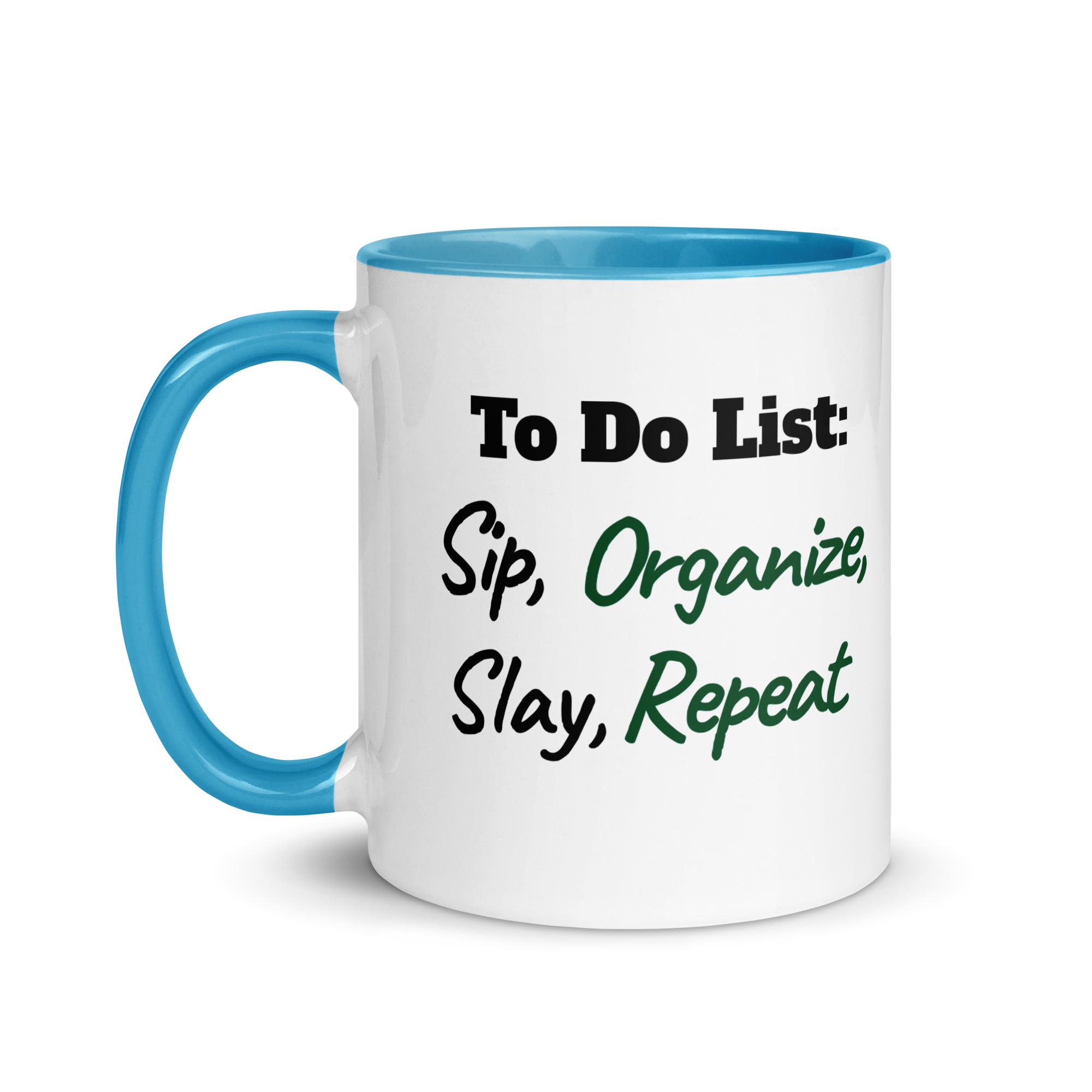 Sip, Organize, Slay, Repeat