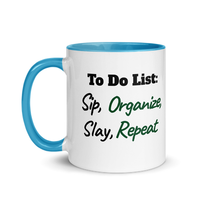 Sip, Organize, Slay, Repeat