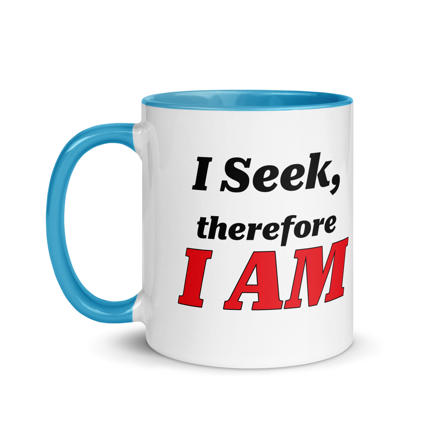 I Seek, Therefore I AM