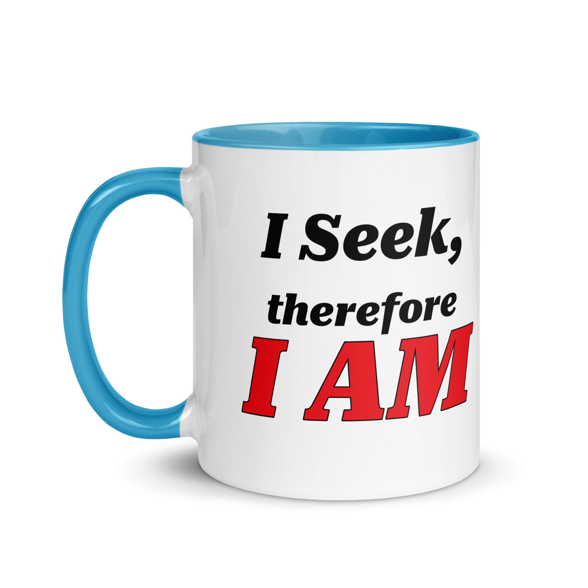 I Seek, Therefore I AM