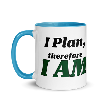 I Plan, Therefore I AM