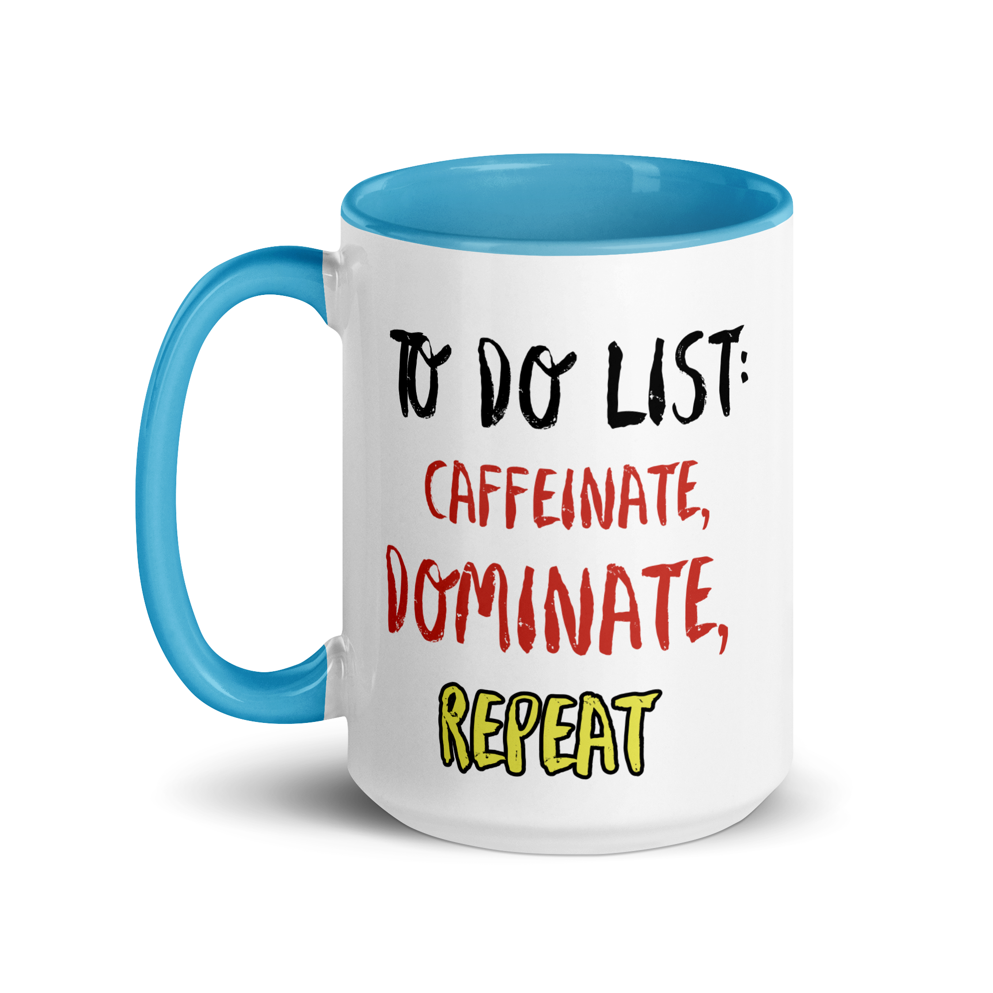 Caffeinate, Dominate, Repeat