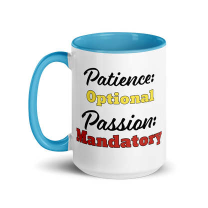 Patience Optional, Passion Mandatory