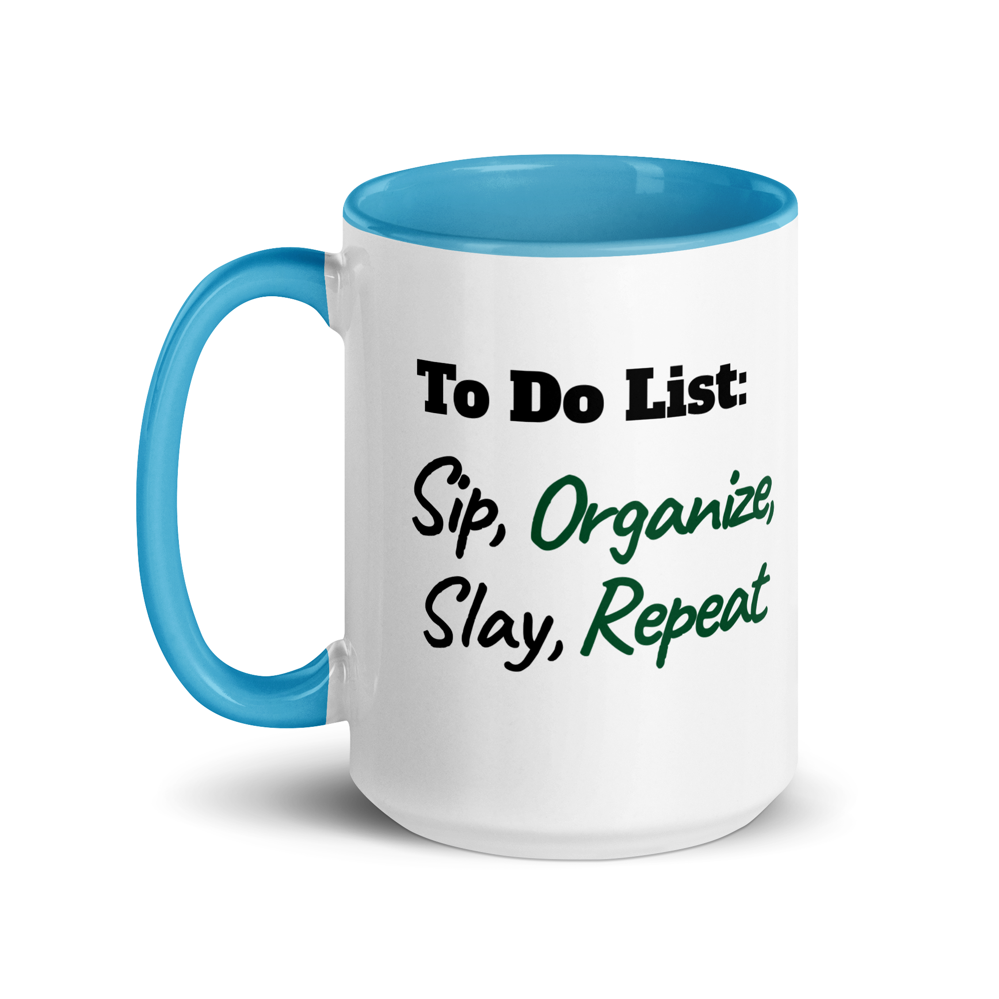 Sip, Organize, Slay, Repeat