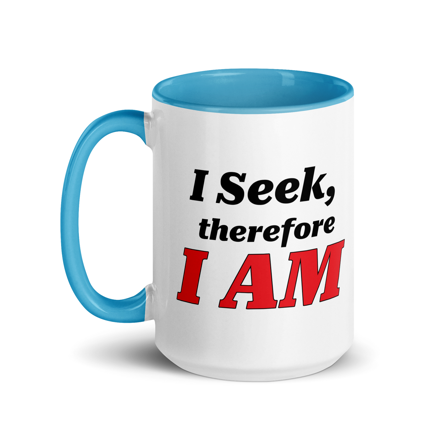 I Seek, Therefore I AM