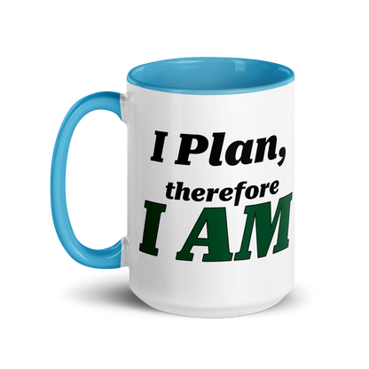 I Plan, Therefore I AM