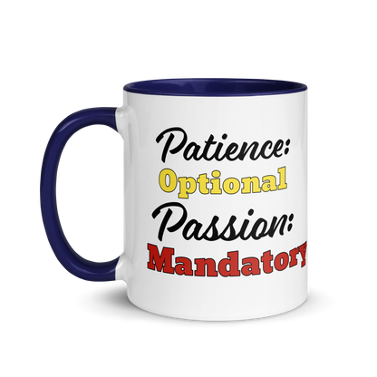 Patience Optional, Passion Mandatory