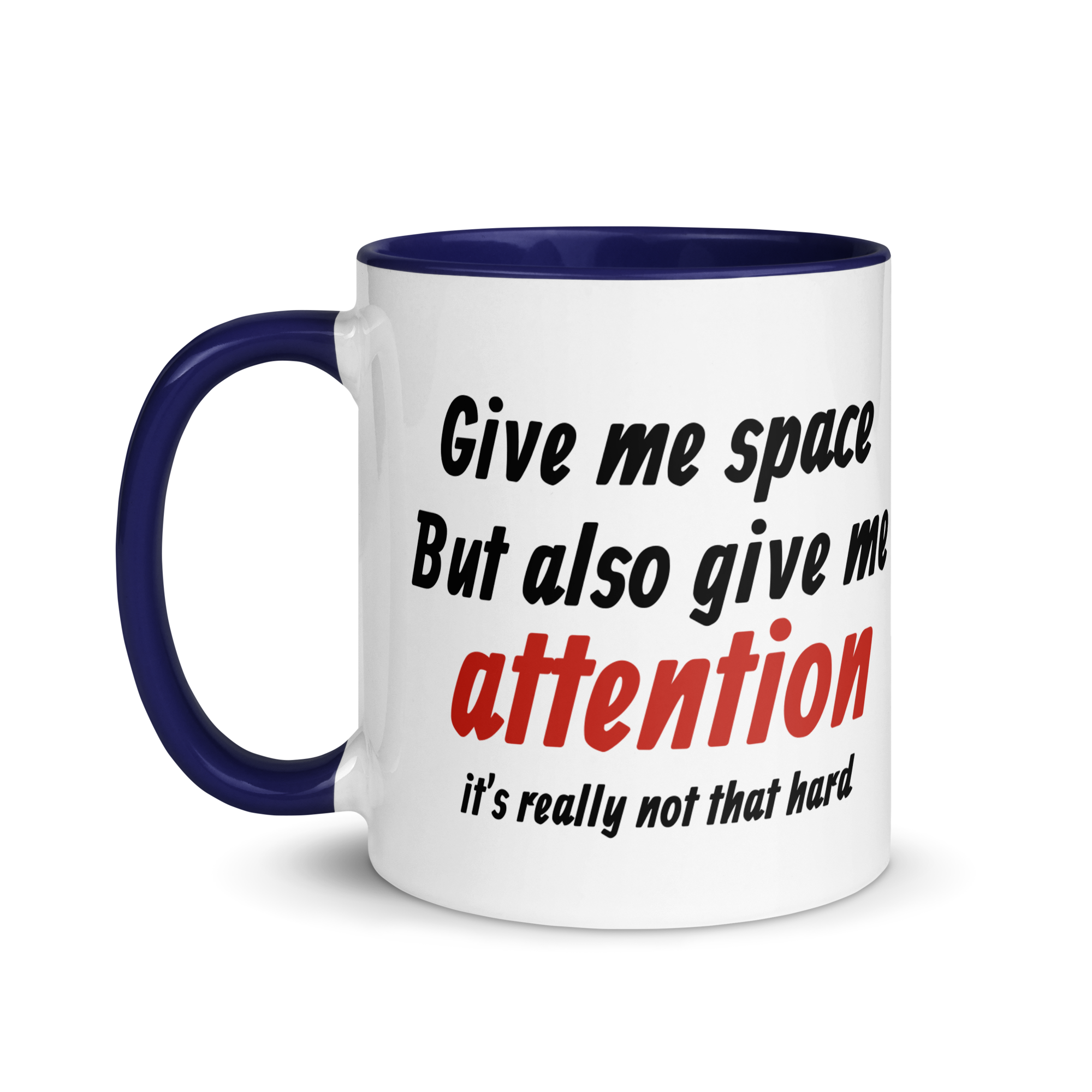 Give Me Space, But Give Me Attention