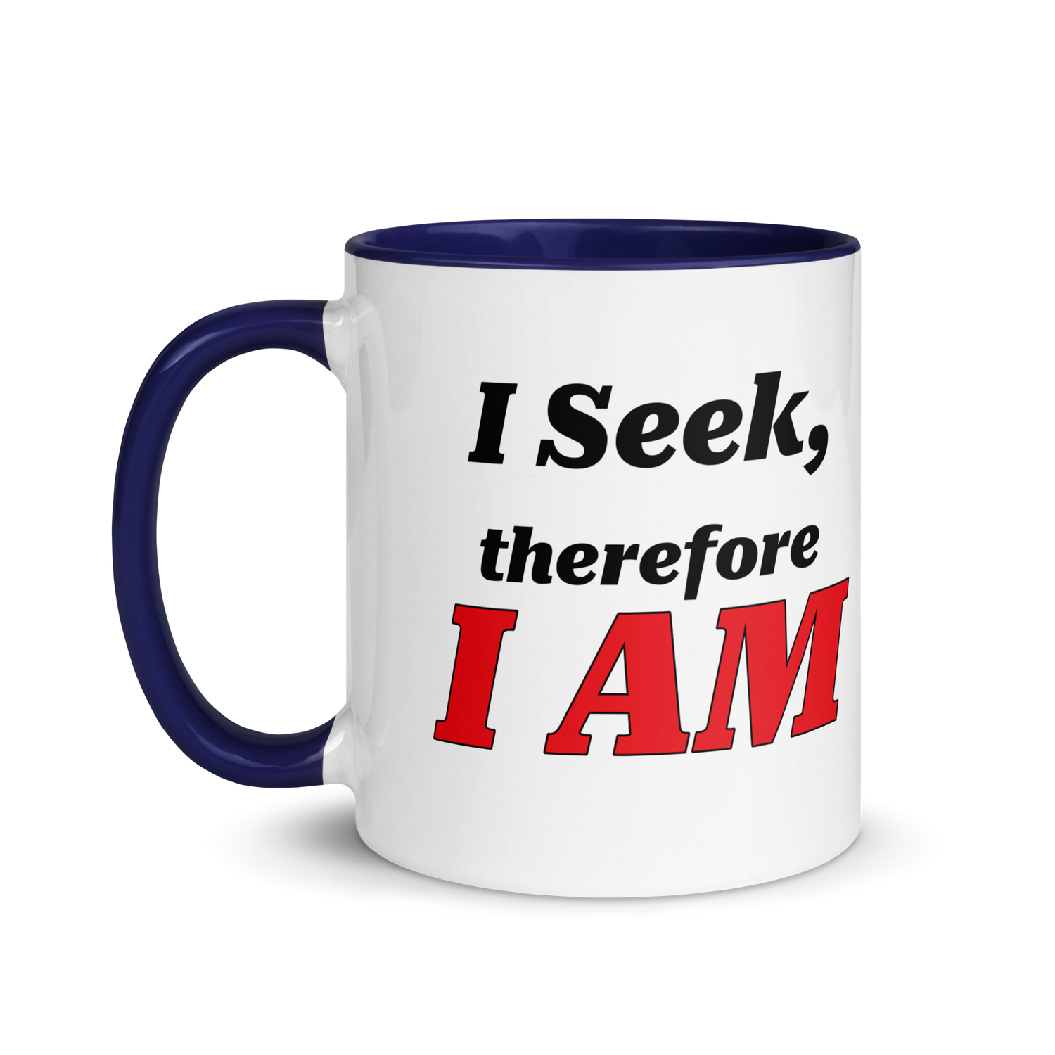 I Seek, Therefore I AM