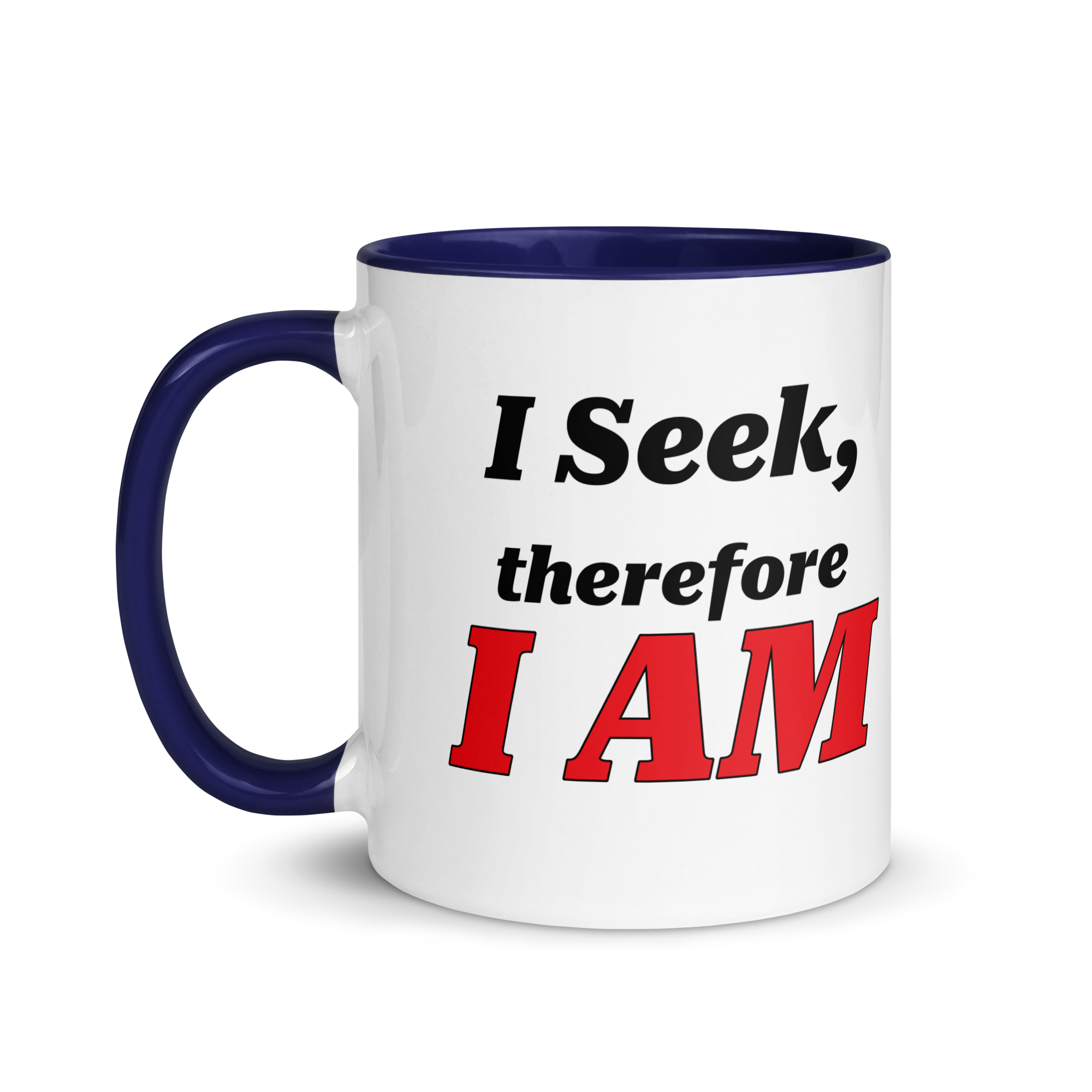 I Seek, Therefore I AM