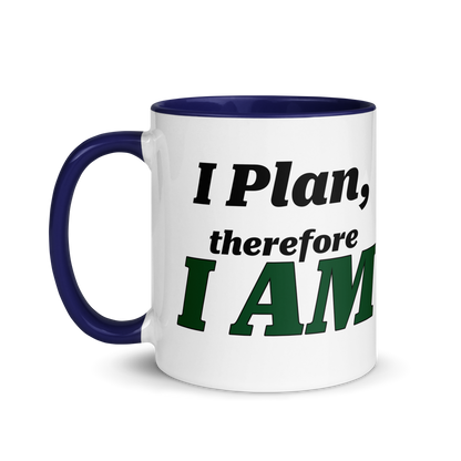 I Plan, Therefore I AM