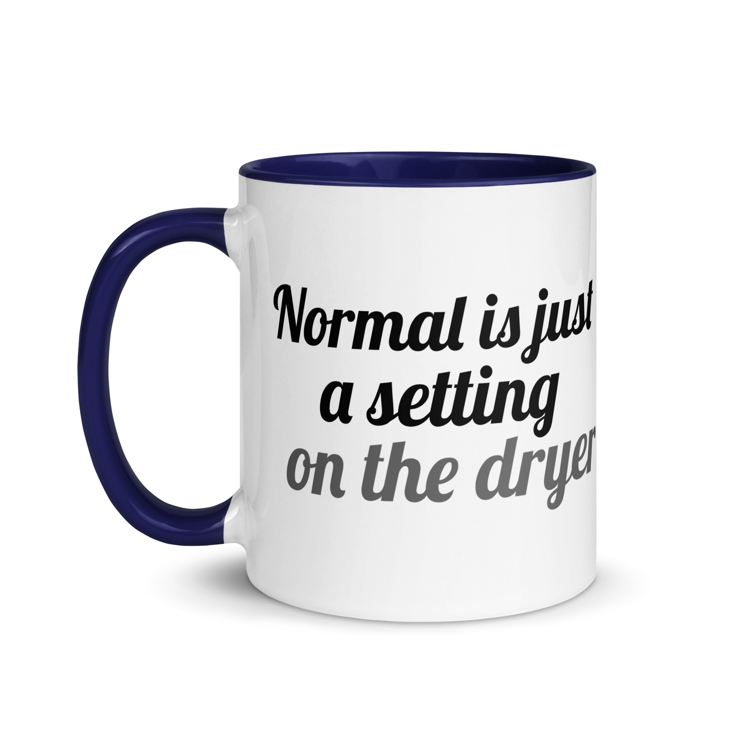 Normal is Just a Setting on the Dryer