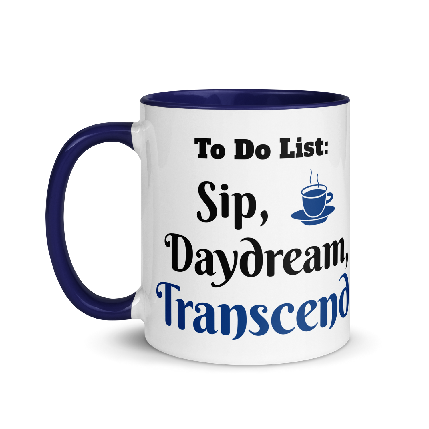 To Do List: Sip, Daydream, Transcend