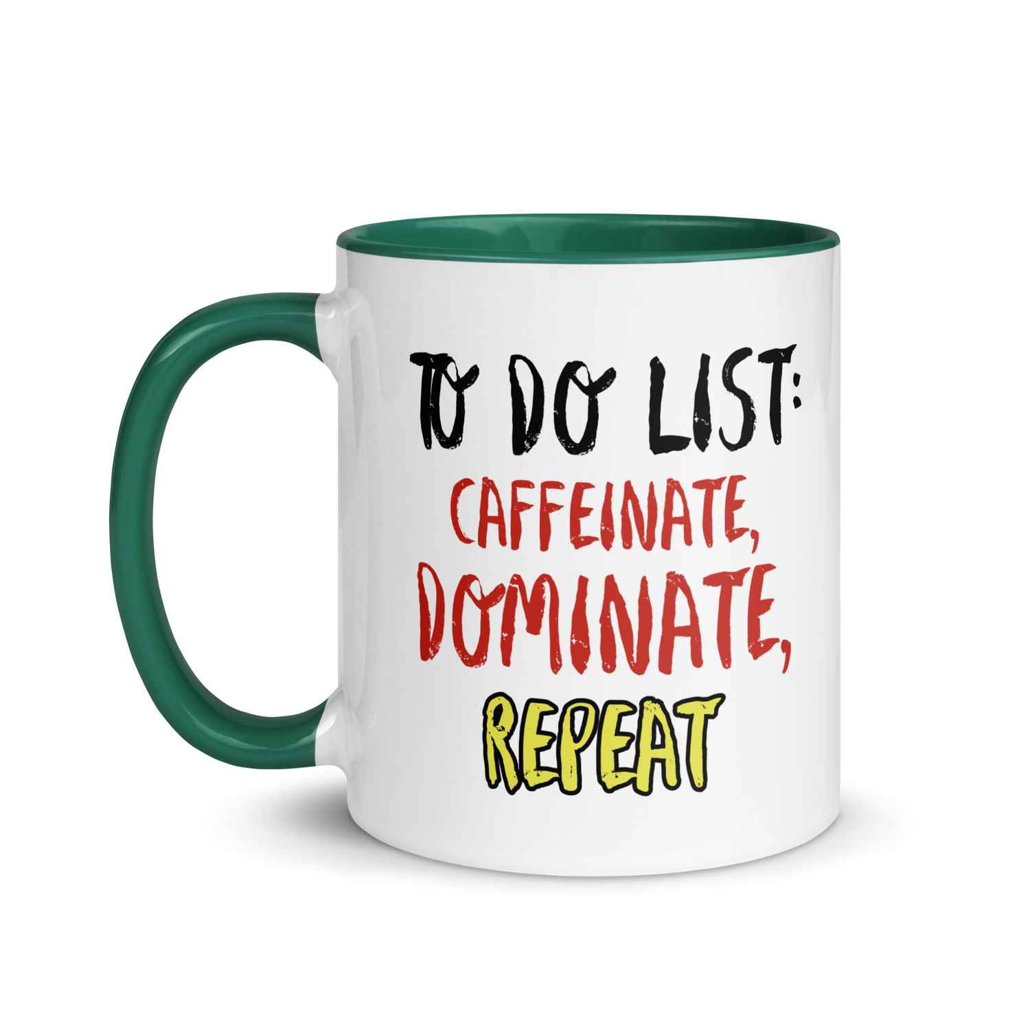 Caffeinate, Dominate, Repeat