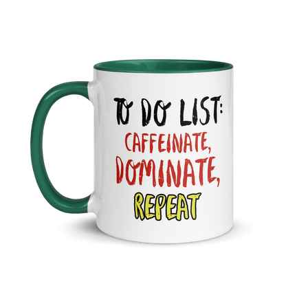 Caffeinate, Dominate, Repeat