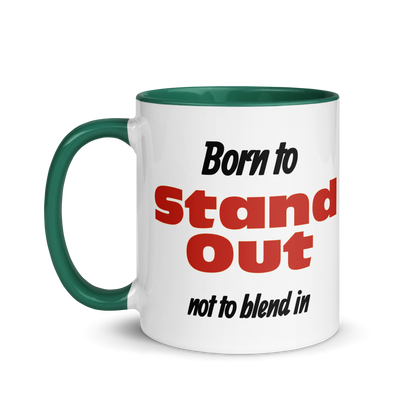 Born to Stand Out, Not Blend In