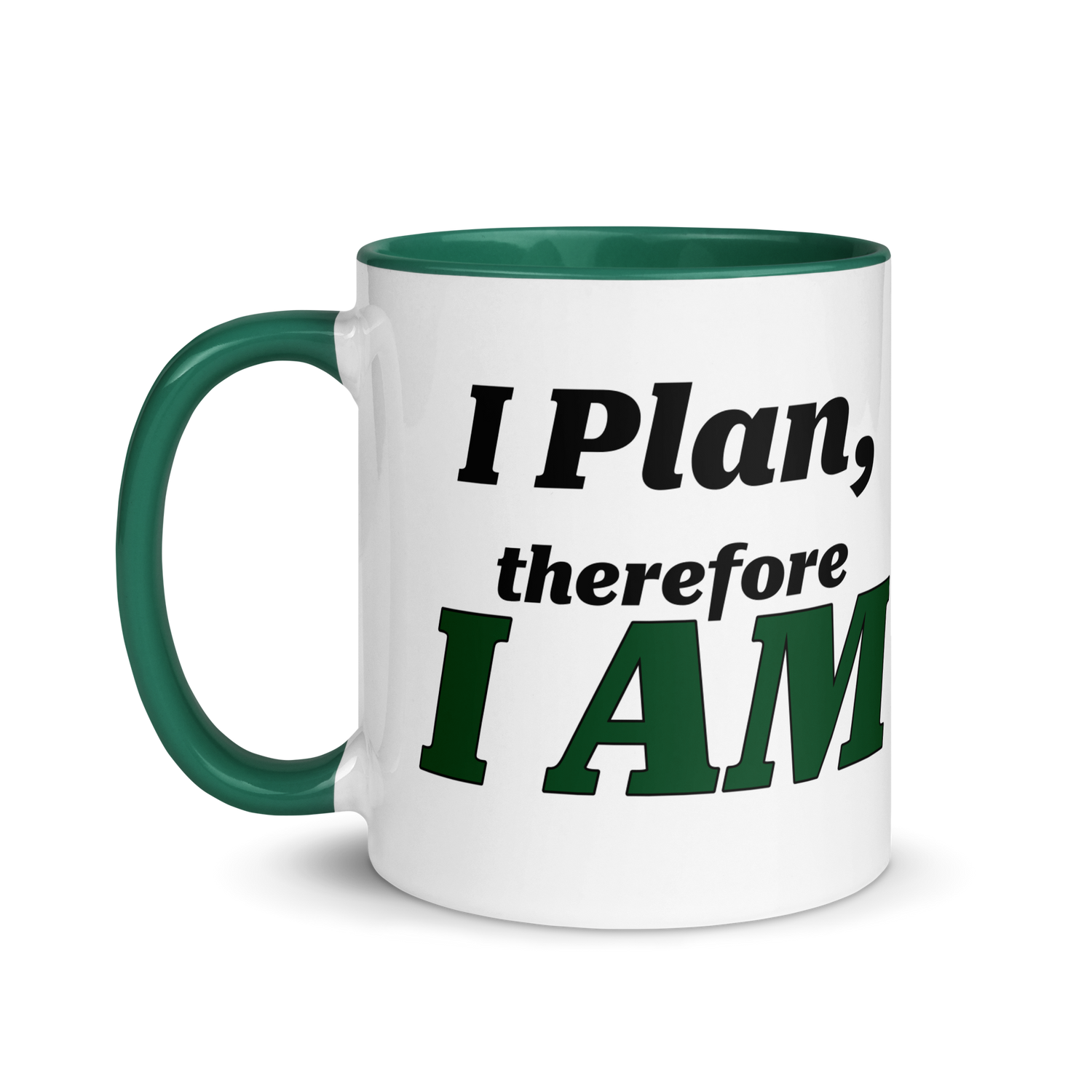 I Plan, Therefore I AM