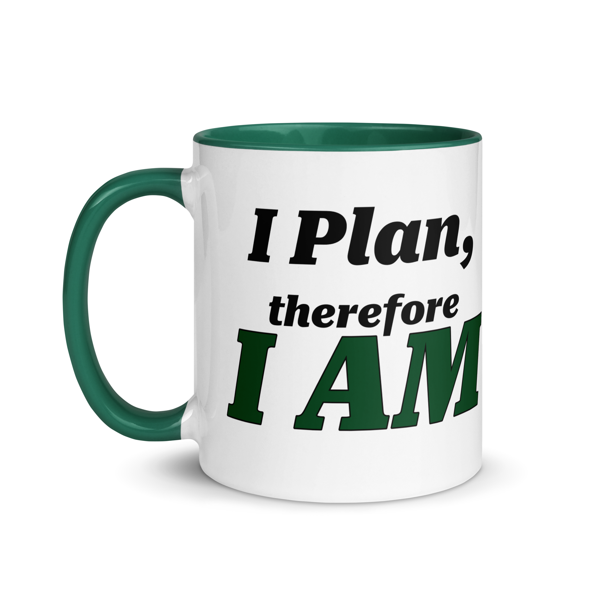 I Plan, Therefore I AM