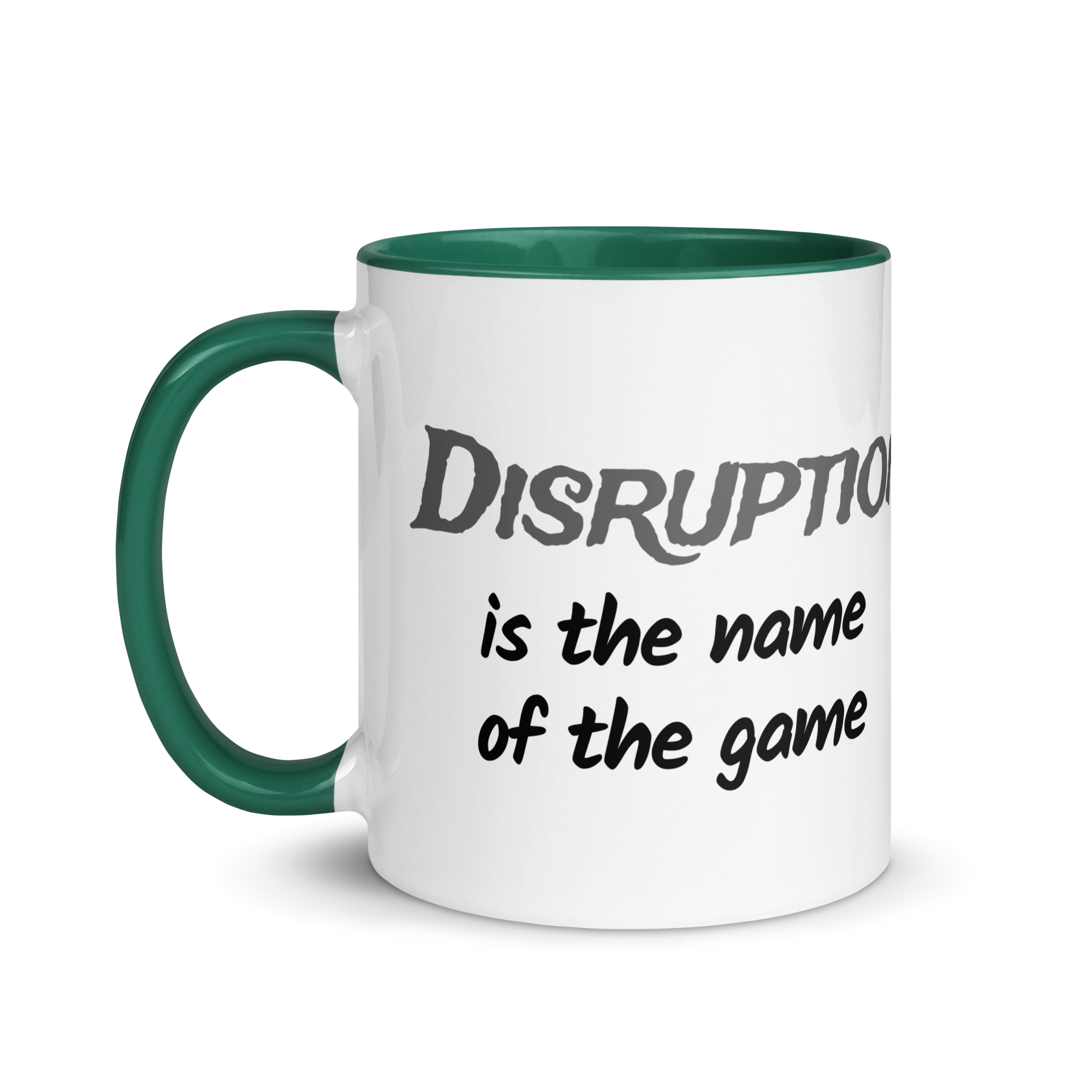 Disruption is the Name of the Game