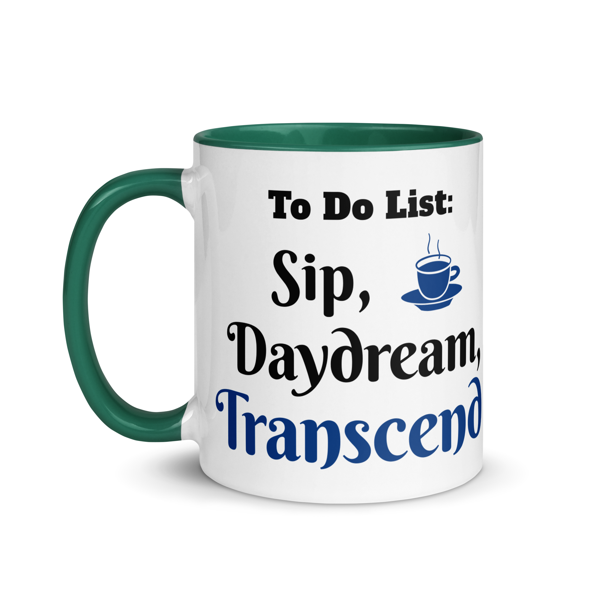 To Do List: Sip, Daydream, Transcend