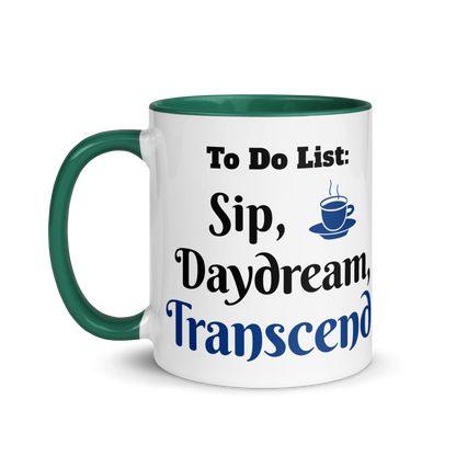 To Do List: Sip, Daydream, Transcend