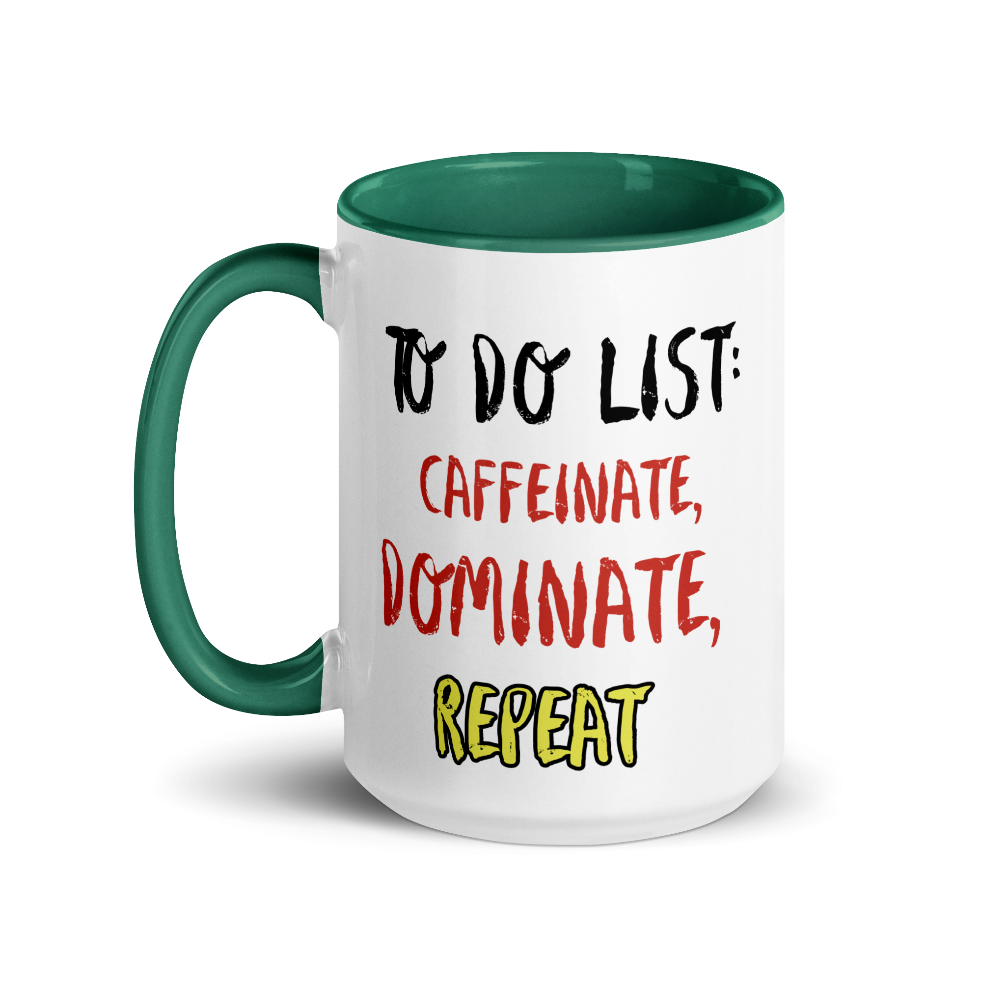 Caffeinate, Dominate, Repeat