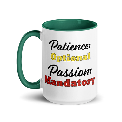 Patience Optional, Passion Mandatory