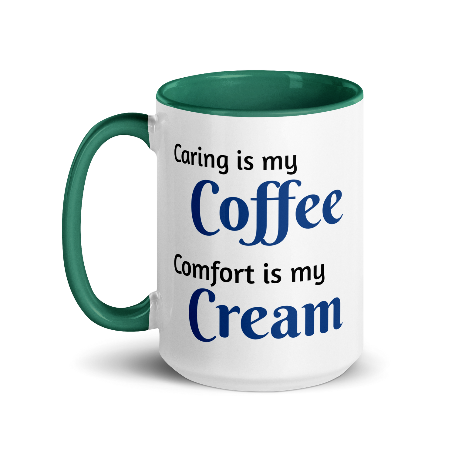 Caring is Coffee, Comfort is Cream