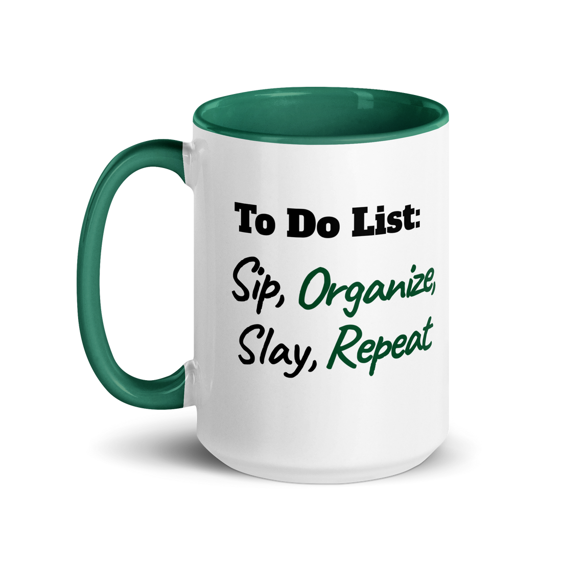 Sip, Organize, Slay, Repeat