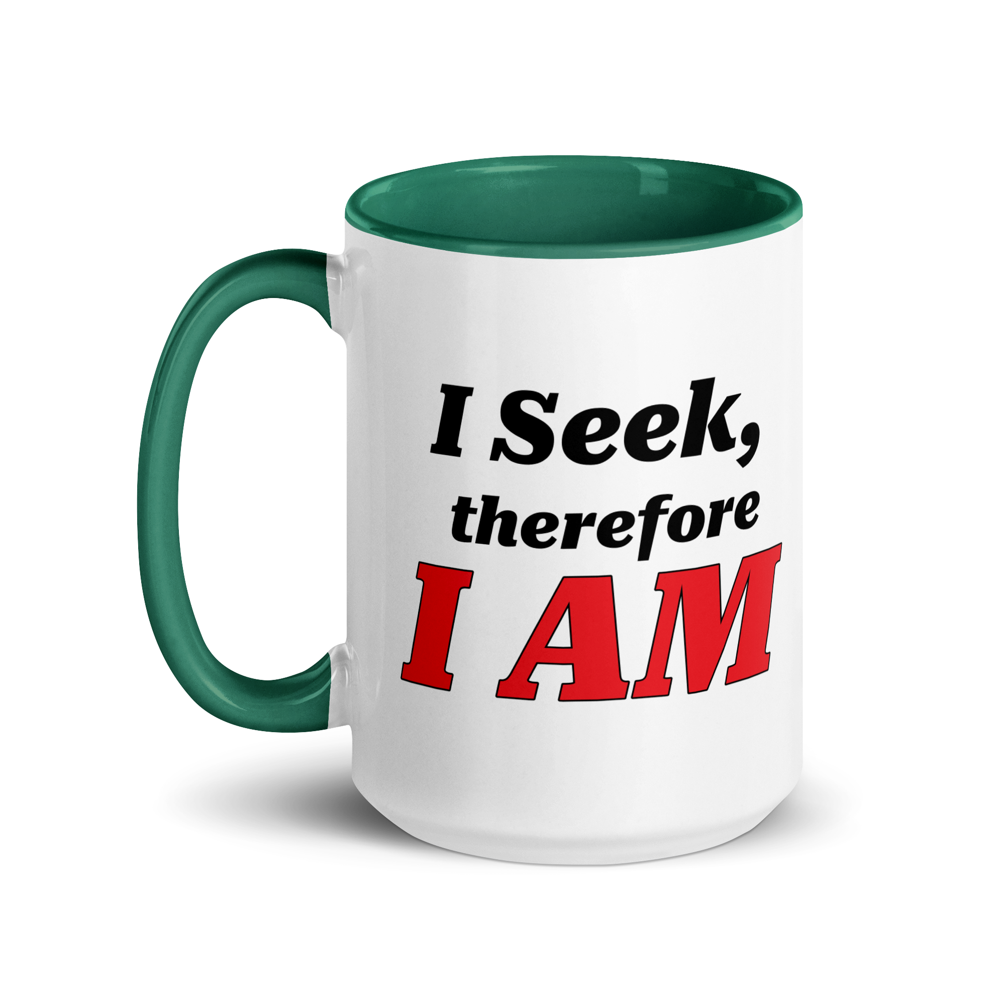 I Seek, Therefore I AM