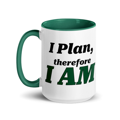 I Plan, Therefore I AM