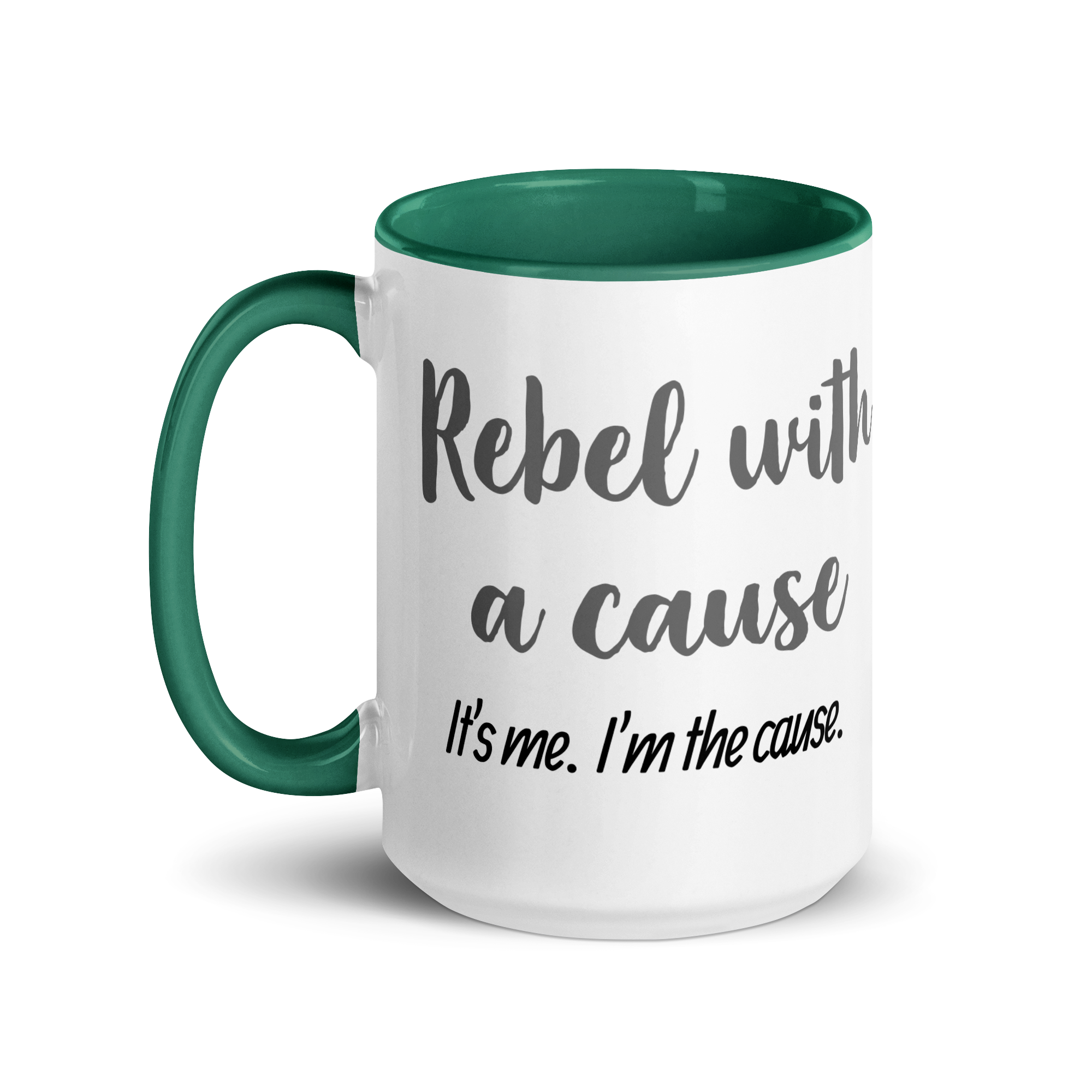 Rebel With a Cause. It&