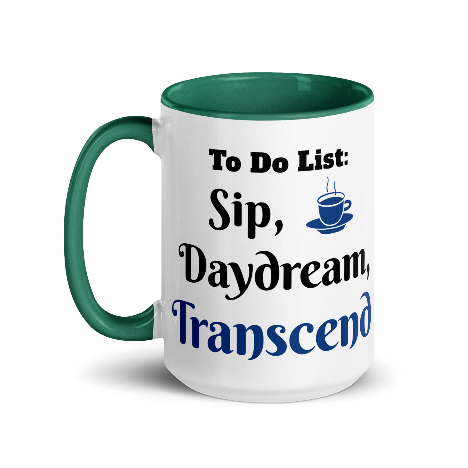 To Do List: Sip, Daydream, Transcend