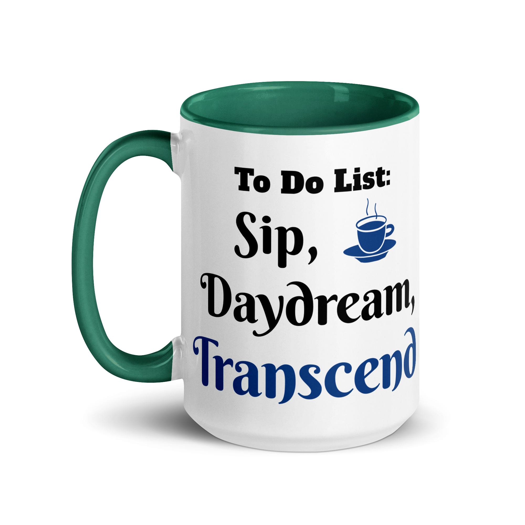 To Do List: Sip, Daydream, Transcend