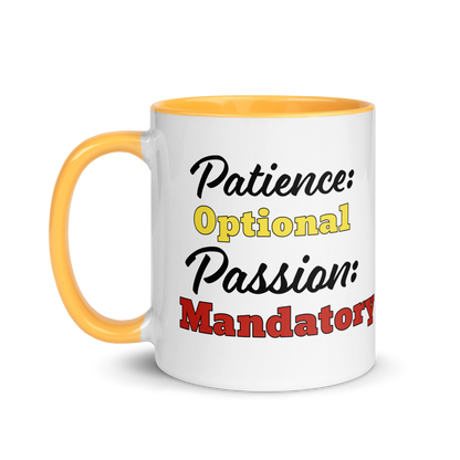 Patience Optional, Passion Mandatory