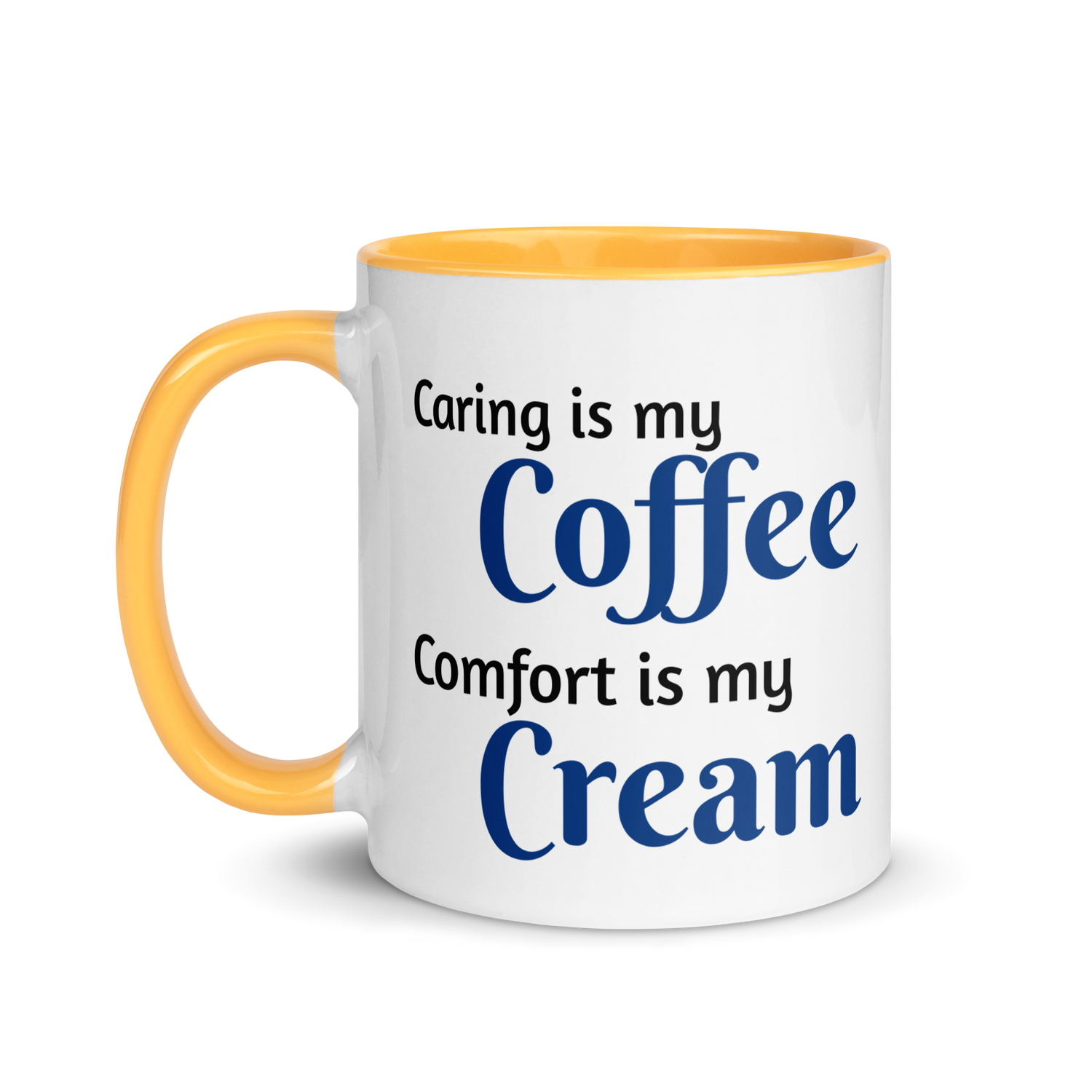 Caring is Coffee, Comfort is Cream