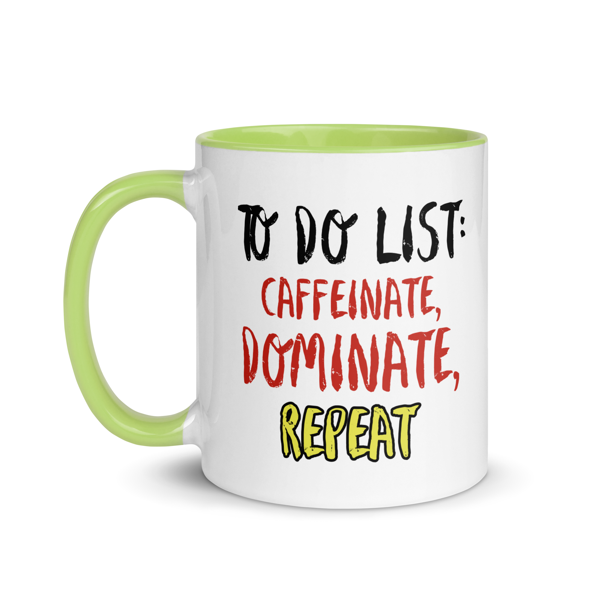 Caffeinate, Dominate, Repeat