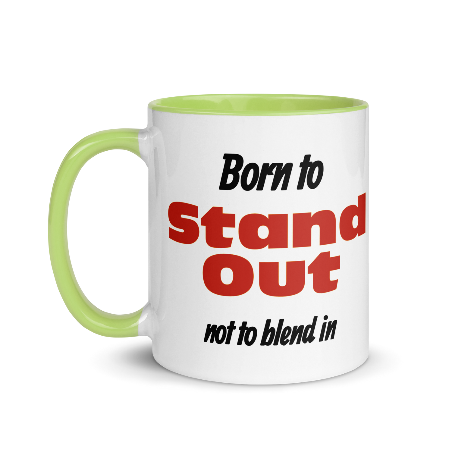 Born to Stand Out, Not Blend In