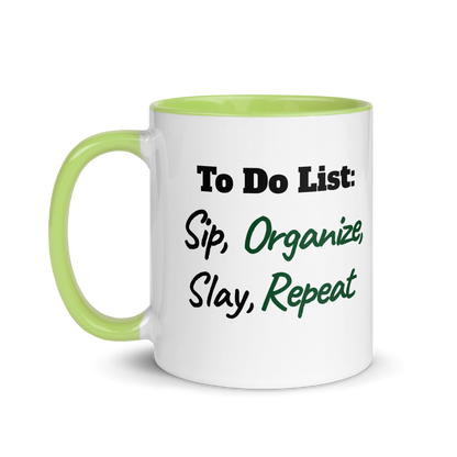 Sip, Organize, Slay, Repeat