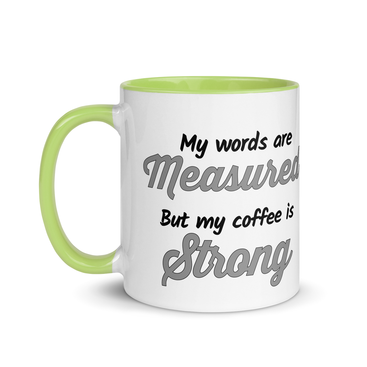 My Words are Measured, But My Coffee is Strong