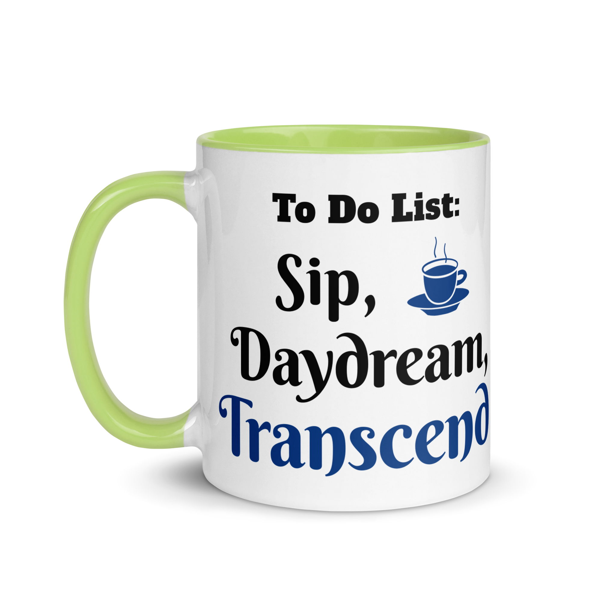 To Do List: Sip, Daydream, Transcend