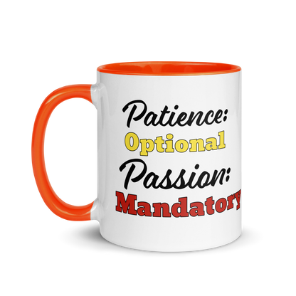 Patience Optional, Passion Mandatory